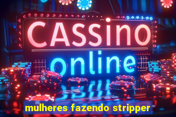 mulheres fazendo stripper